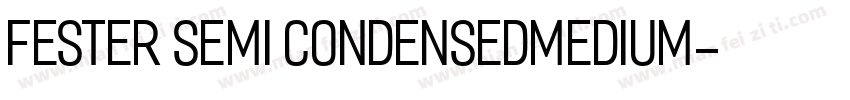 Fester Semi condensedMedium字体转换